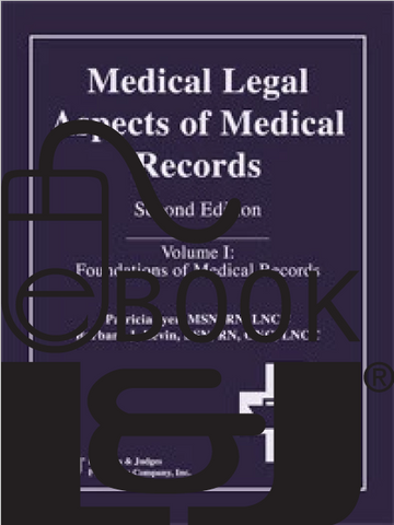 Medical Legal Aspects of Medical Records, Second Edition (Volume I) PDF eBook - Lawyers & Judges Publishing Company, Inc.