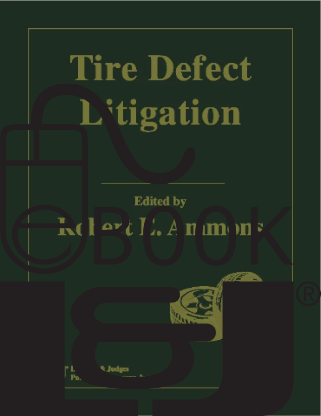 Tire Defect Litigation PDF eBook - Lawyers & Judges Publishing Company, Inc.