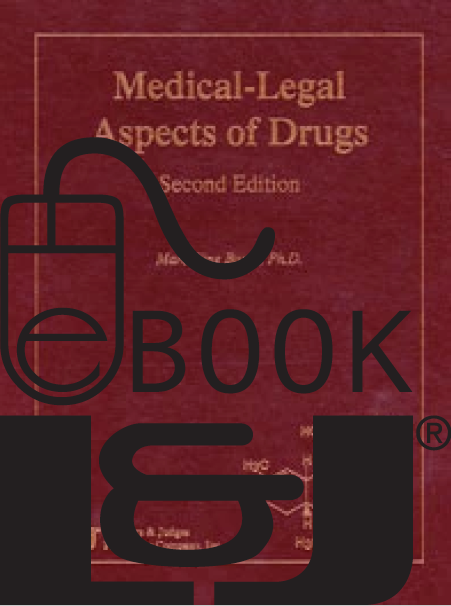 Medical-Legal Aspects of Drugs, Second Edition PDF eBook - Lawyers & Judges Publishing Company, Inc.