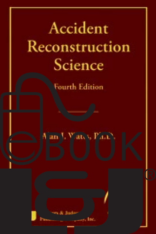 Accident Reconstruction Science, Fourth Edition PDF eBook - Lawyers & Judges Publishing Company, Inc.